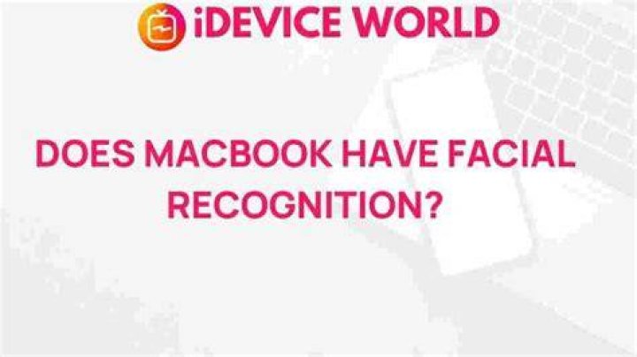 Does MacBook have facial recognition?