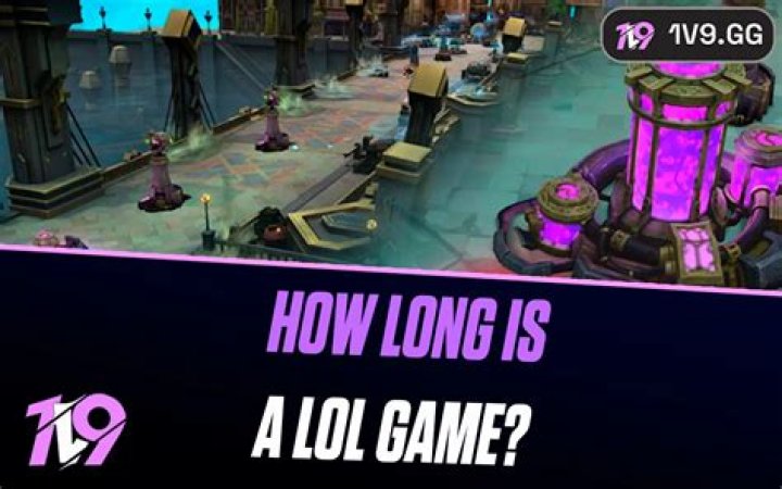 How long is a league of legends game
