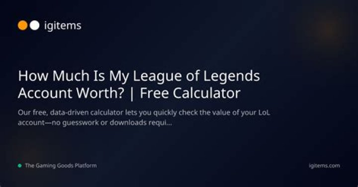 How much is my league of legends account