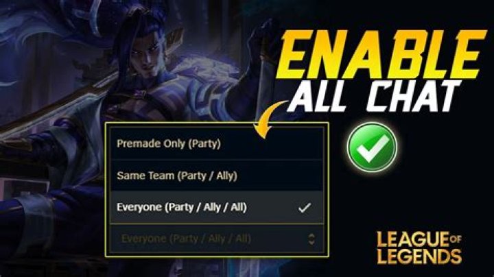 How to enable all chat league of legends