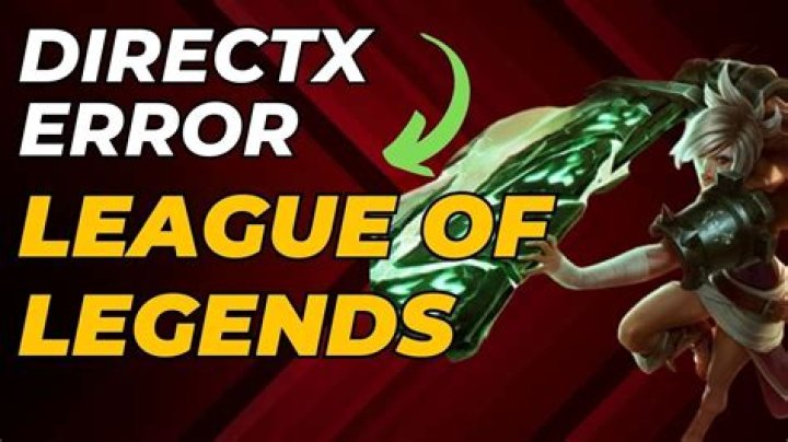 How to fix directx error league of legends