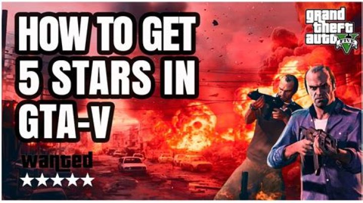 How to get 5 stars in gta