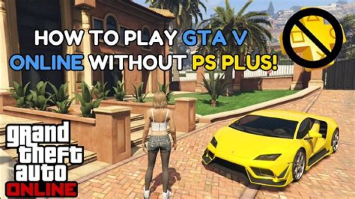 How to play gta 5 online without ps plus