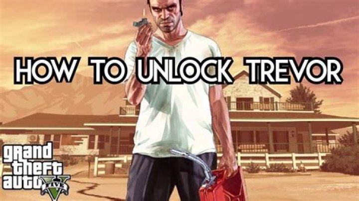 How to unlock trevor in gta 5