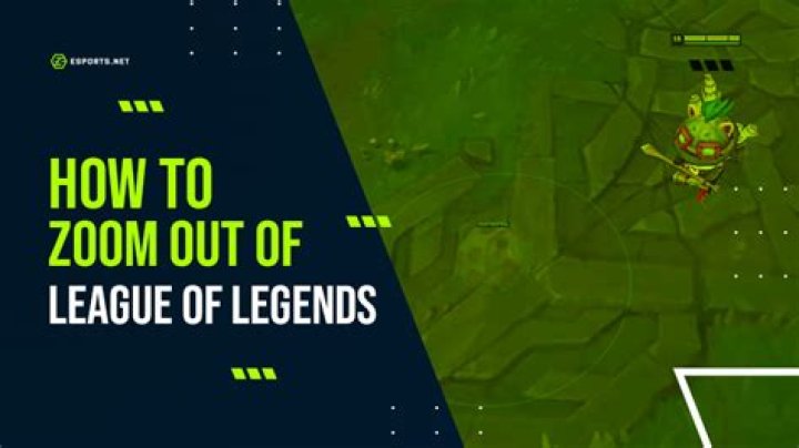 How to zoom out league of legends