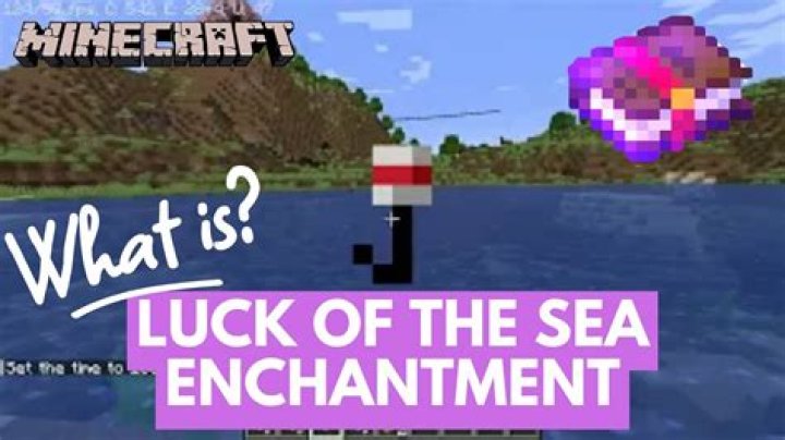 What does luck of the sea 3 do in minecraft