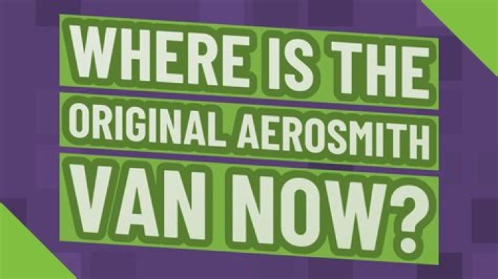 Where is the original Aerosmith van?
